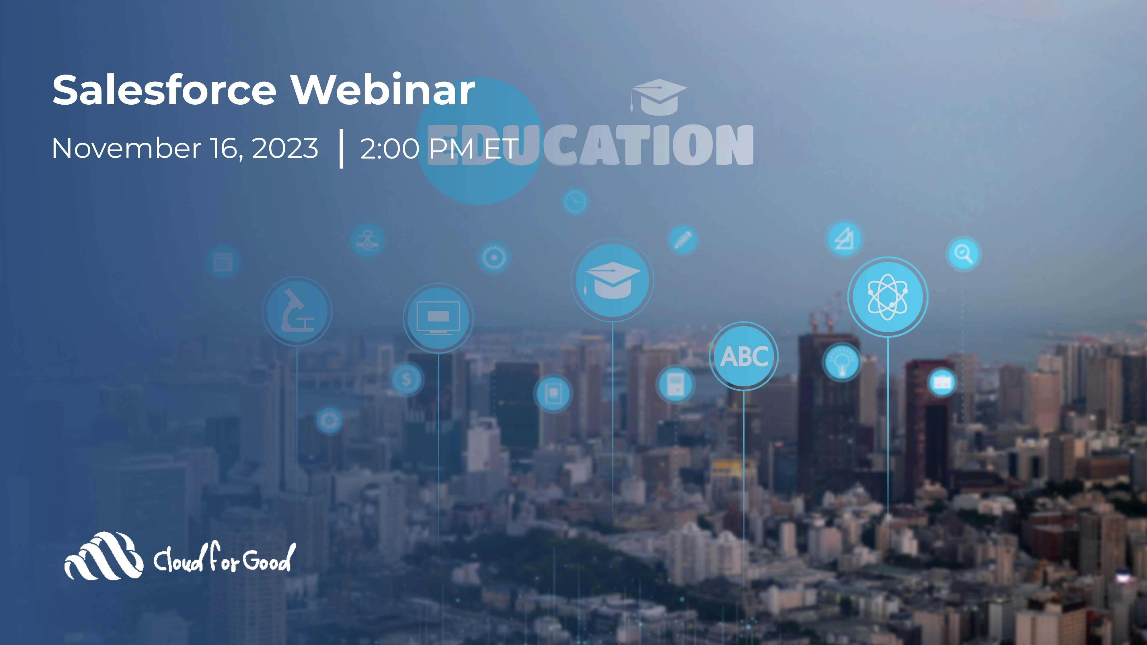 Blazing New Trails with Education Cloud: A Panel with Boise State and Cloud for Good- Salesforce Webinar- Cloud for Good