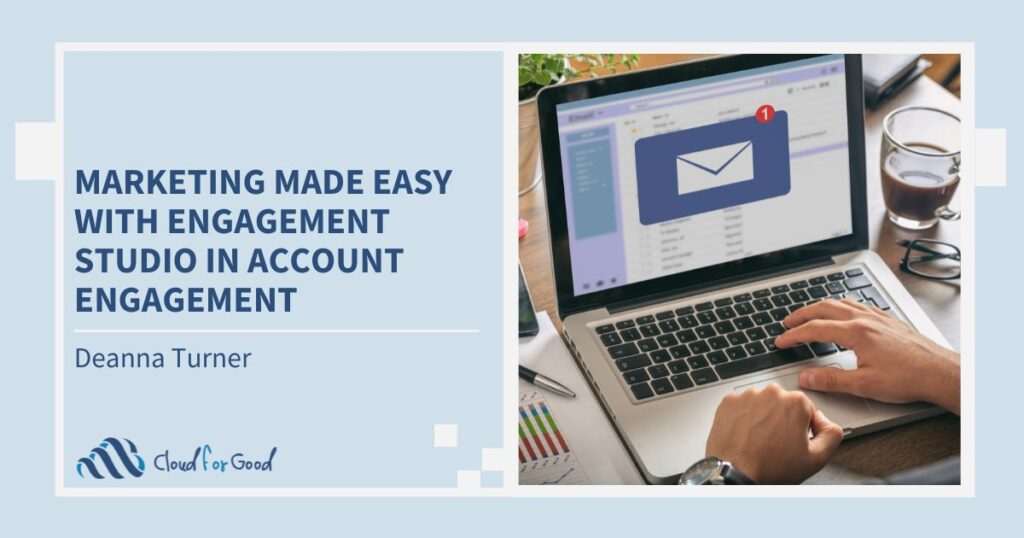 Marketing Made Easy With Engagement Studio in Account Engagement