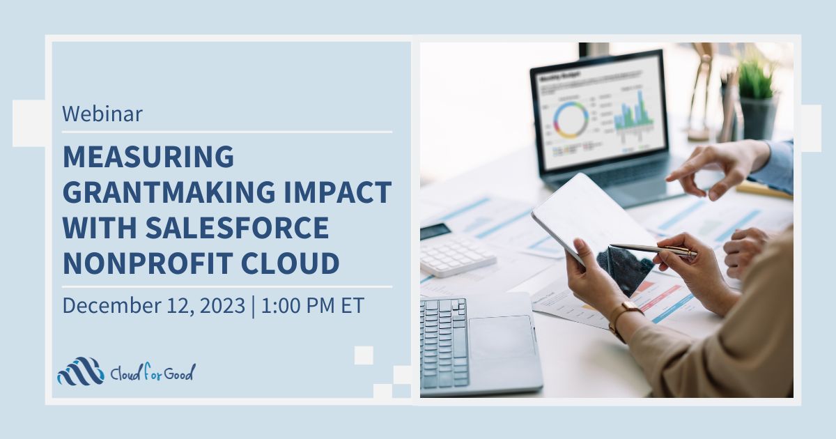 Measuring Grantmaking Impact with Salesforce Nonprofit Cloud
