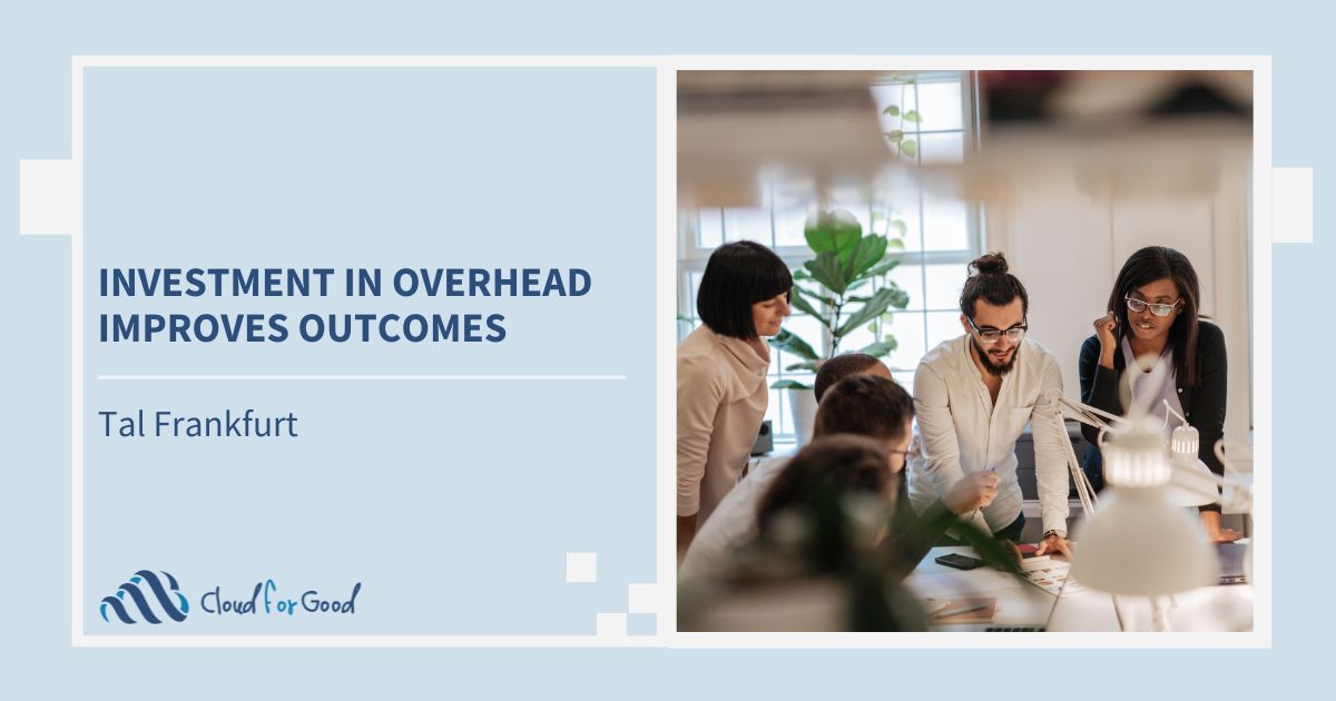 Investment In Overhead Improves Outcomes