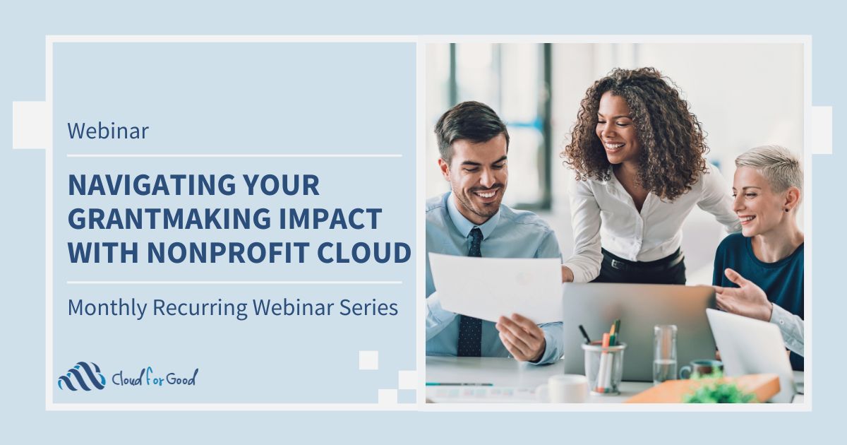 Navigating Your Grantmaking Impact with Nonprofit Cloud