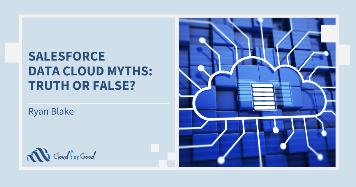 Salesforce Data Cloud Myths: Truth or False?