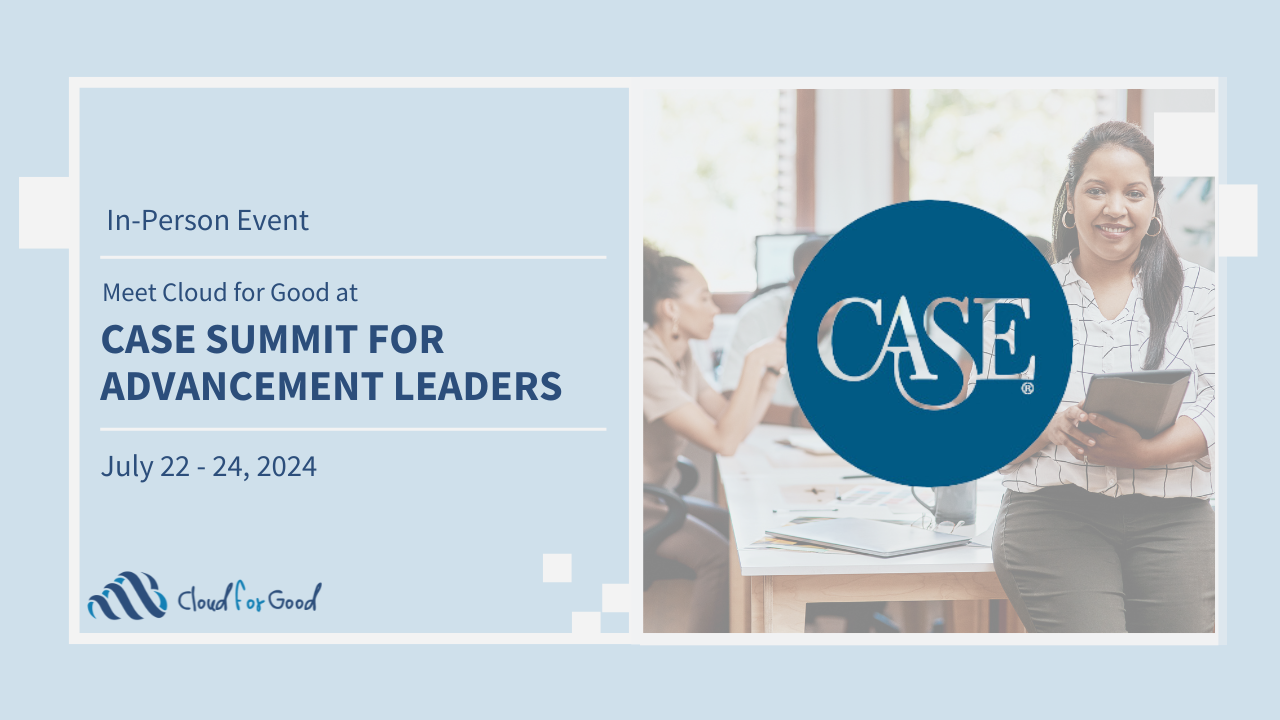 Meet Cloud for Good at the CASE Summit for Leaders in Advancement