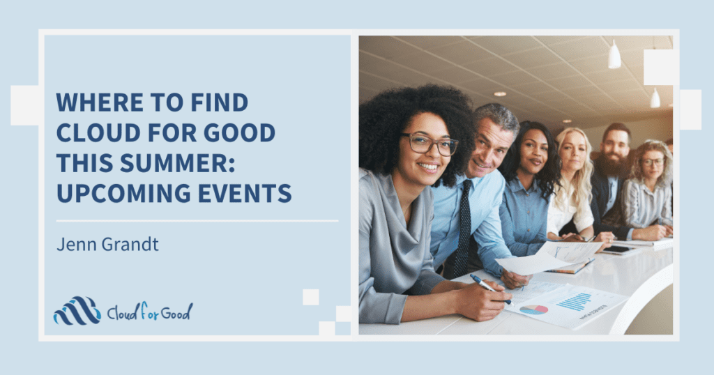 Where to Find Cloud for Good this Summer: Upcoming Events