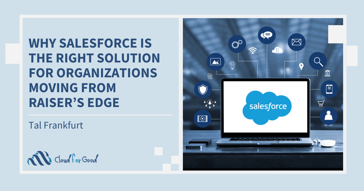 Why Salesforce is the Right Solution for Organizations Moving From Raiser's Edge