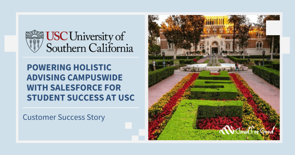 Powering Holistic Advising Campuswide with Salesforce For Student Success at USC