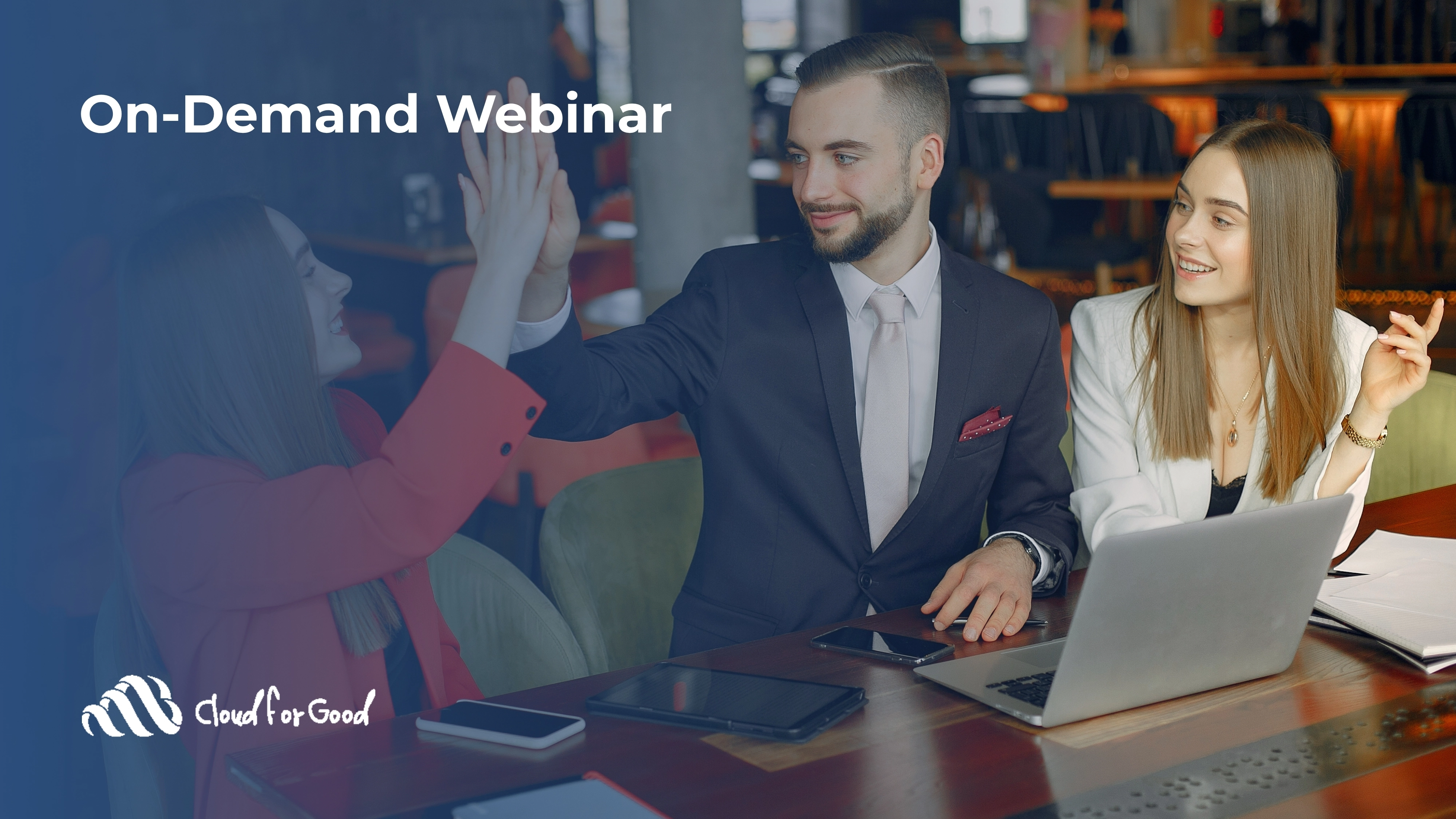 Tools + Techniques to Transform Supporters Into Super Fans- On-Demand Webinar- cloud for Good