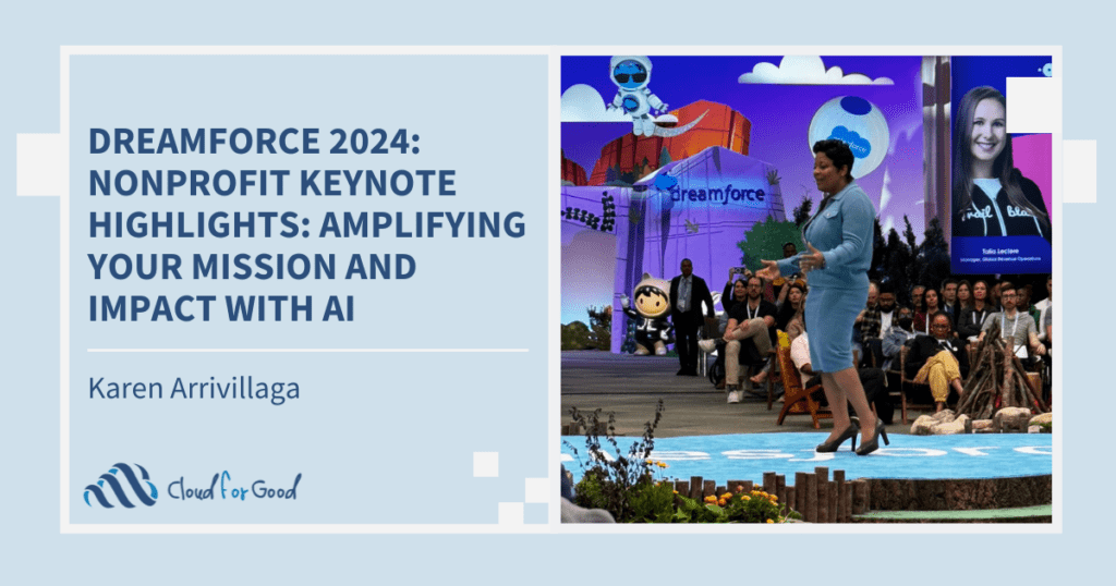 Dreamforce 2024: Nonprofit Keynote Highlights: Amplifying Your Mission and Impact with AI