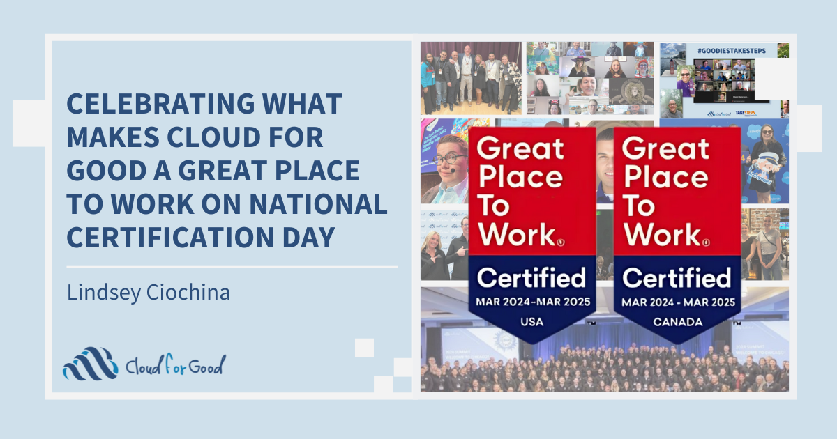 Celebrating What Makes Cloud for Good a Great Place to Work on National Certification Day