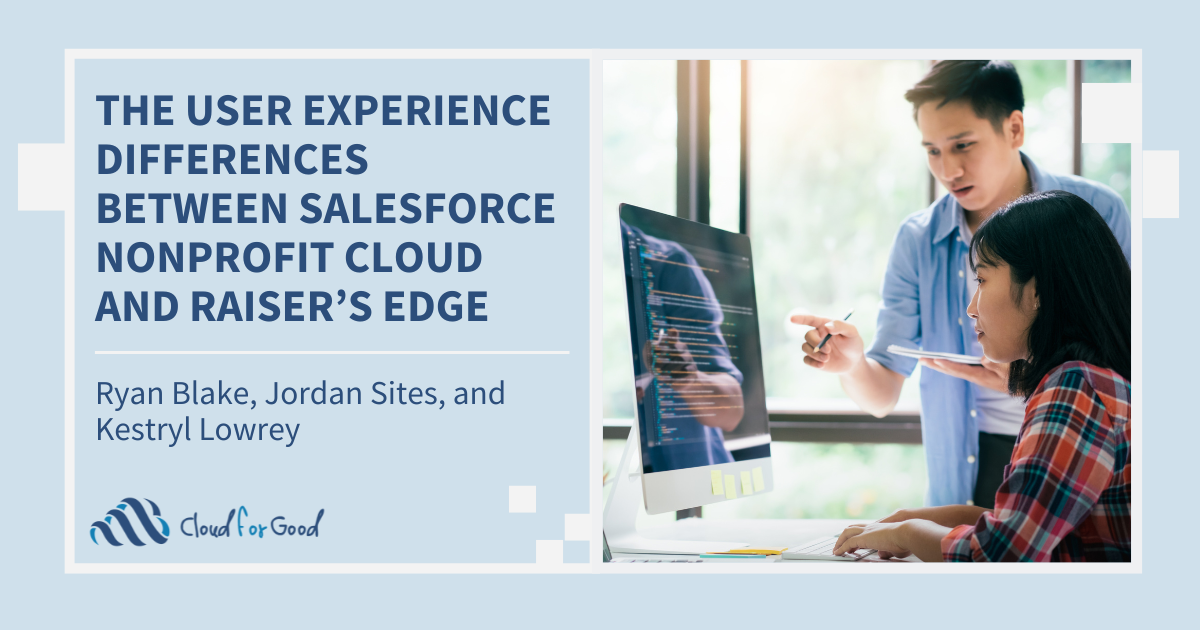 The User Experience Differences Between Salesforce Nonprofit Cloud and Raiser's Edge