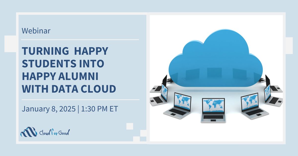 Webinar on January 8 at 1:30 pm ET - Turning Happy Students Into Happy Alumni with Data Cloud