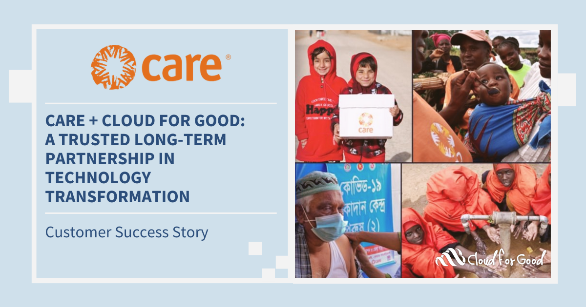 CARE + Cloud for Good: A Trusted Long-Term Partnership in Technology Transformation