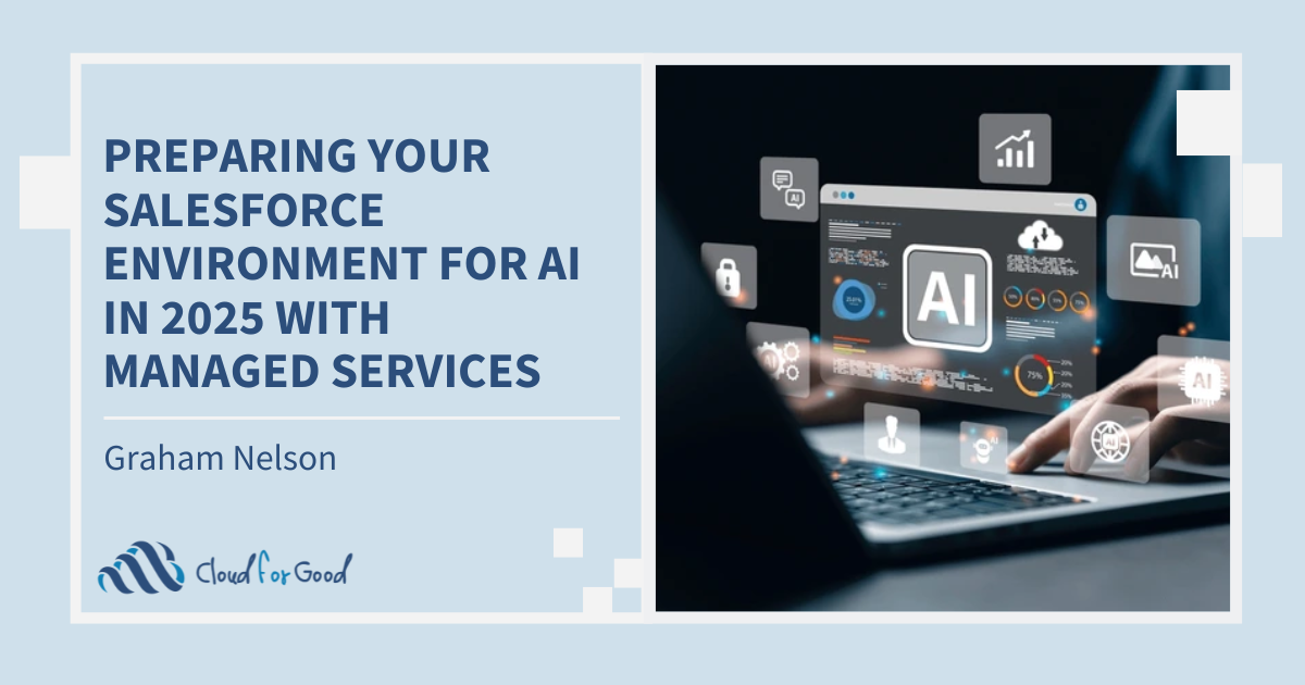 Preparing Your Salesforce Environment for AI in 2025 with Managed Services