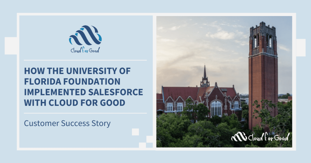 Success Story: How the University of Florida Foundation Implemented Salesforce with Cloud for Good