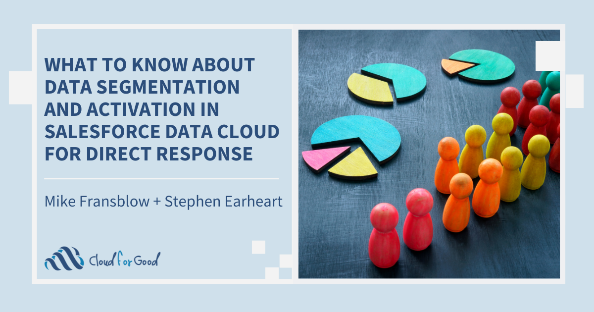 Blog: What to Know About Data Segmentation and Activation in Salesforce Data Cloud for Direct Response