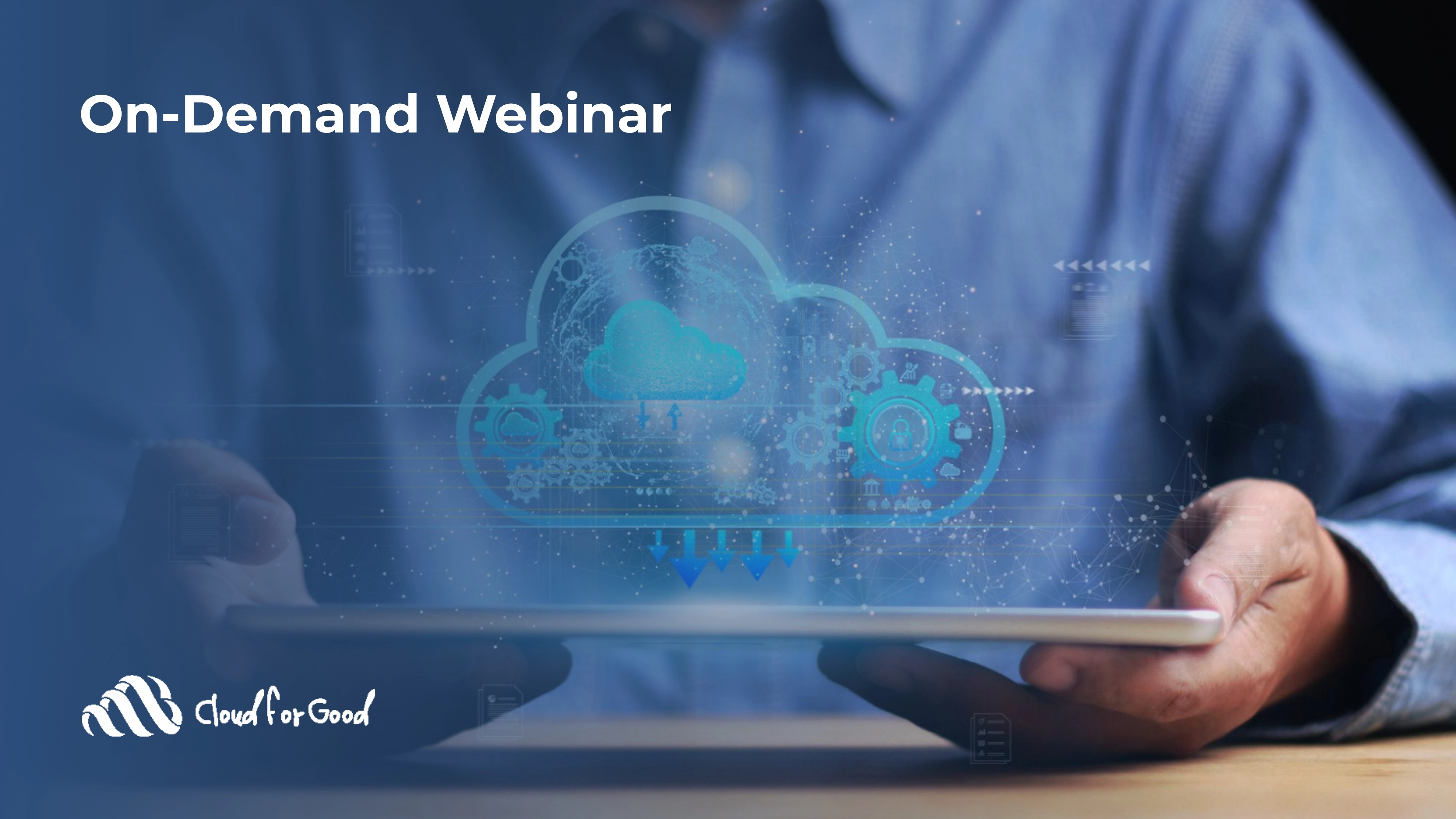 Harnessing the Power of Data Cloud: Driving Impact and Innovation in the Impact Sector- On Demand Webinar- Cloud for Good