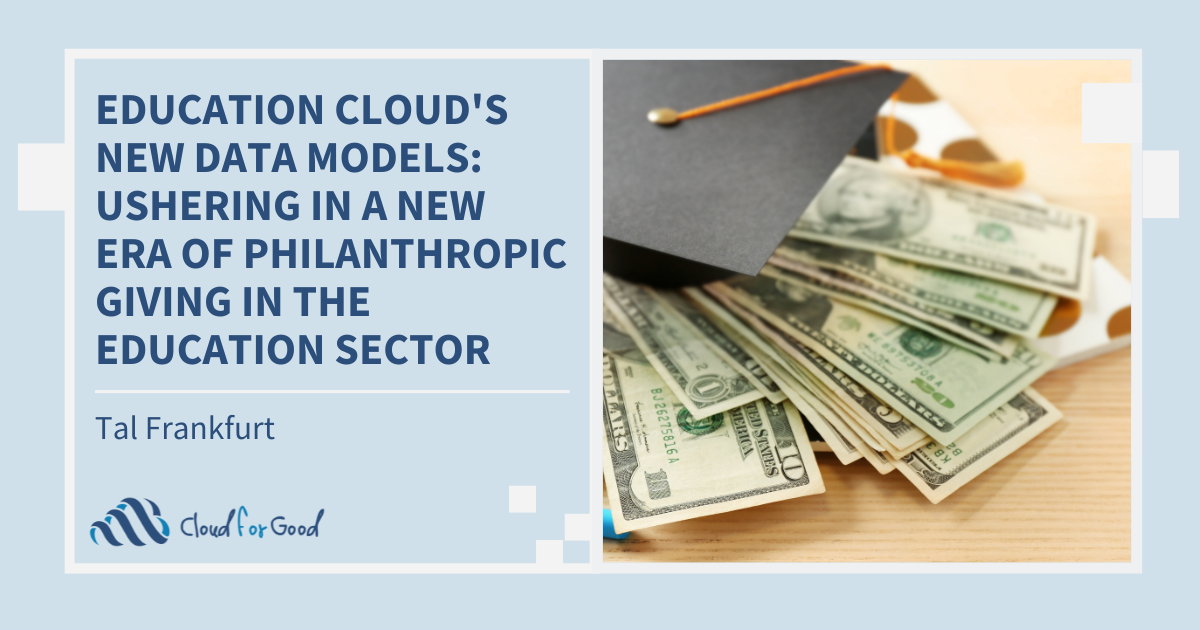 Blog title image with text title "Education Cloud's New Data Models Ushering in a New Era of Philanthropic Giving in the Education Sector" next to a graduation cap with dollar bills