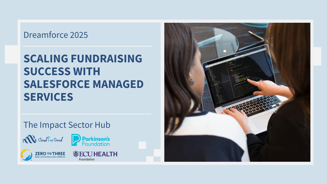 Dreamforce Scaling Fundraising Success with Salesforce Managed Services