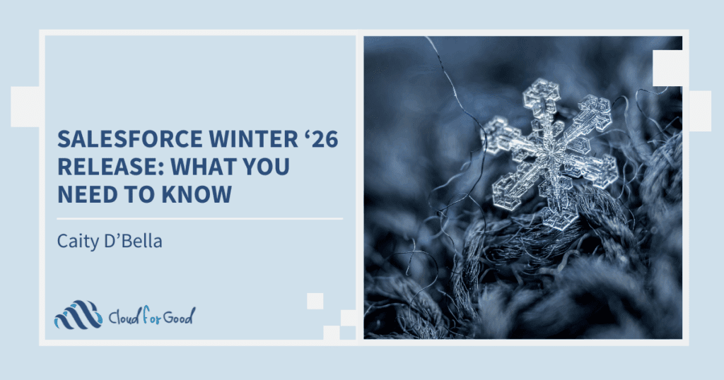 Salesforce Release Notes Blog Title Image of a Snowflake and the words "Salesforce Winter ‘26 Release: What You Need to Know"