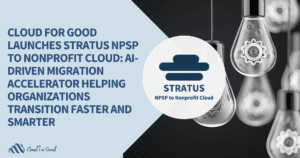 CFG2025_PR_Stratus NPSP to Nonprofit Cloud