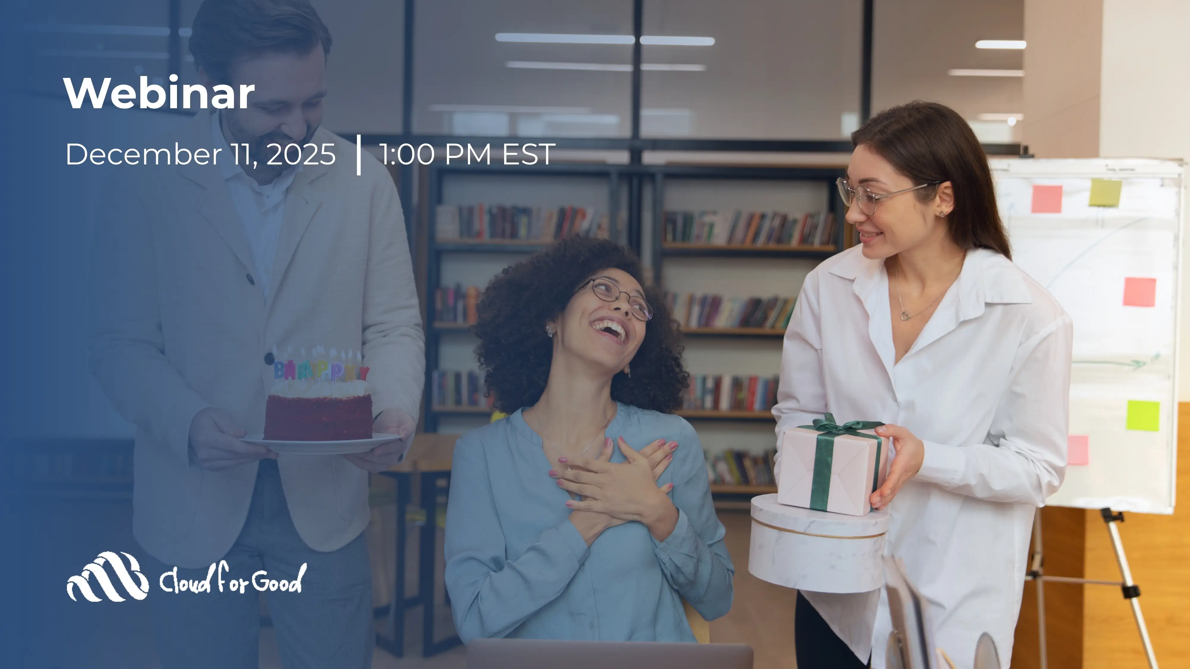 The Future of Fundraising Empowering Gift Officers to Do More with Less- Webinar- Cloud for Good