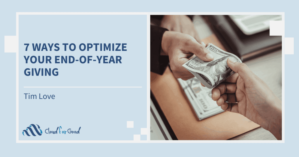 7 Ways to Optimize Your End-of-Year Giving