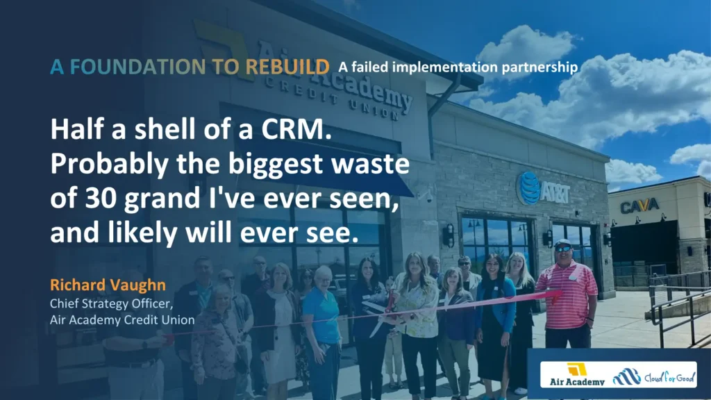 Air Academy Credit Union frontline staff unable to access a stalled Salesforce Financial Services Cloud deployment across branches