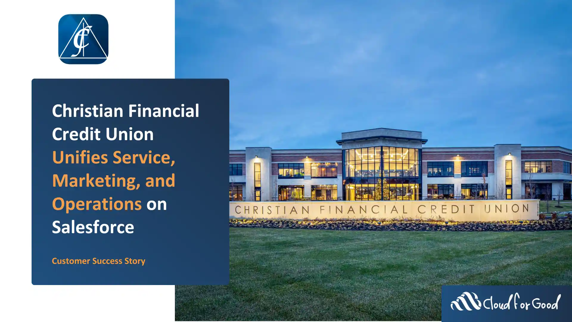 Christian Financial Credit Union working with Cloud for Good to unify their system with Salesforce